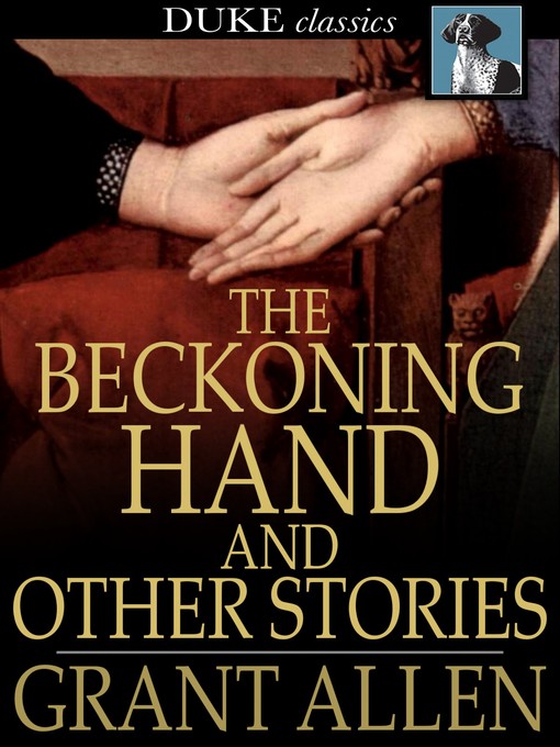 Titeldetails für The Beckoning Hand and Other Stories nach Grant Allen - Verfügbar